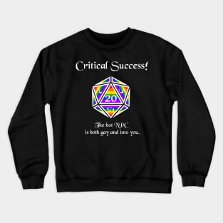 Gay/Lesbian/Community Pride Critical Success Crewneck Sweatshirt